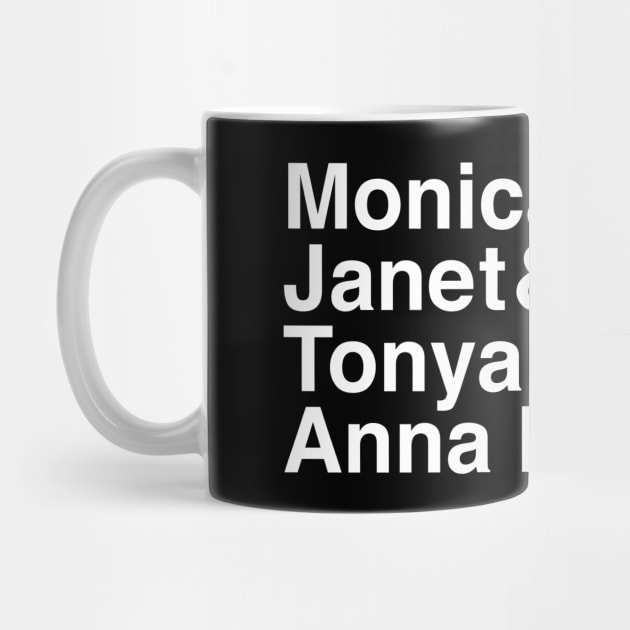 Monica & Janet & Tonya & Anna Nicole by Youre Wrong About